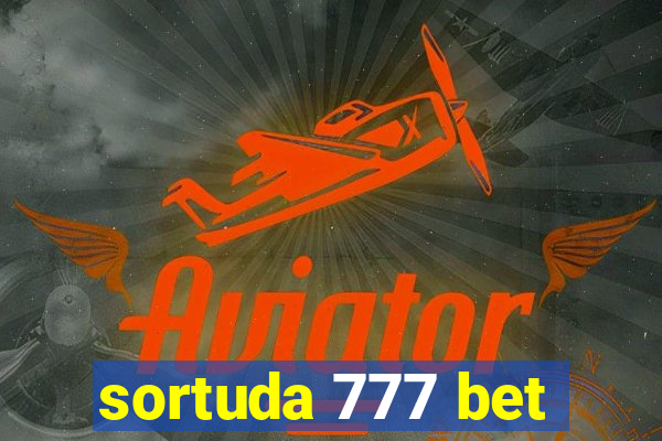 sortuda 777 bet